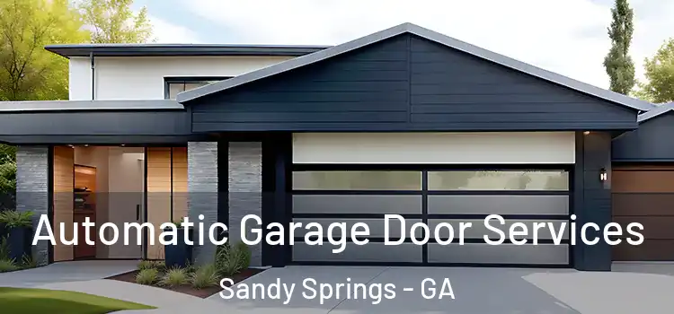  Automatic Garage Door Services Sandy Springs - GA