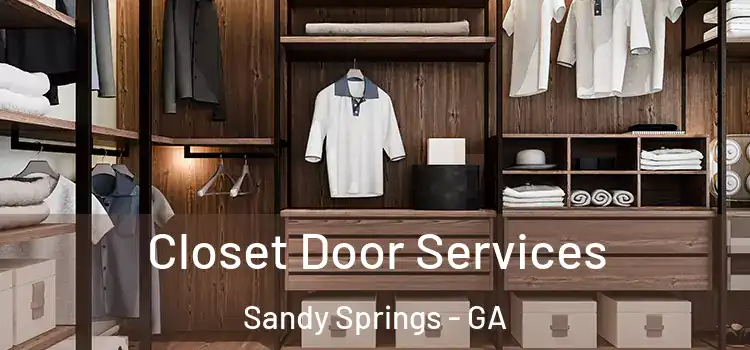 Closet Door Services Sandy Springs - GA