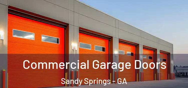  Commercial Garage Doors Sandy Springs - GA
