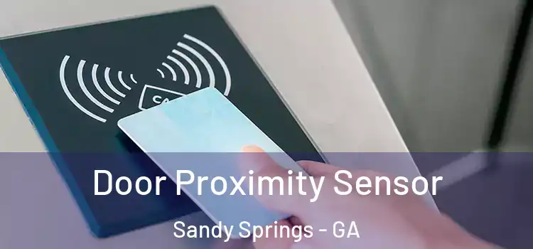  Door Proximity Sensor Sandy Springs - GA