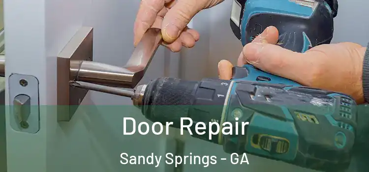 Door Repair Sandy Springs - GA
