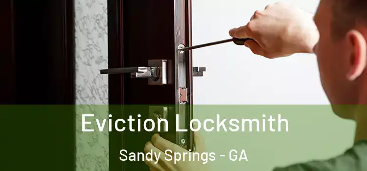  Eviction Locksmith Sandy Springs - GA