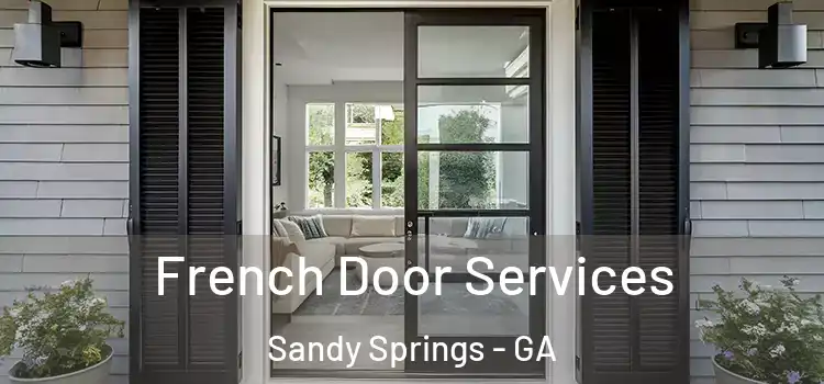 French Door Services Sandy Springs - GA