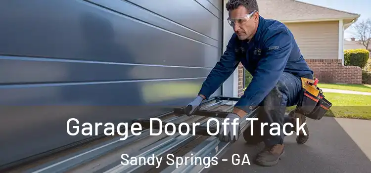  Garage Door Off Track Sandy Springs - GA