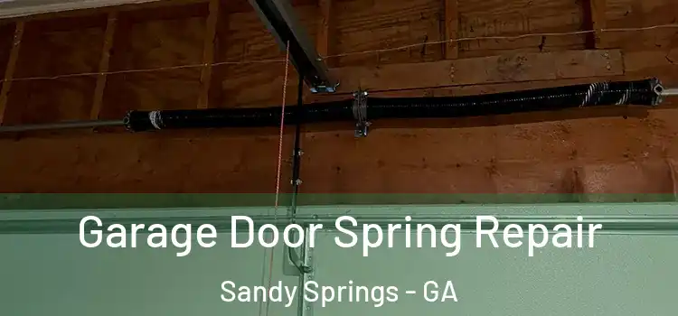  Garage Door Spring Repair Sandy Springs - GA