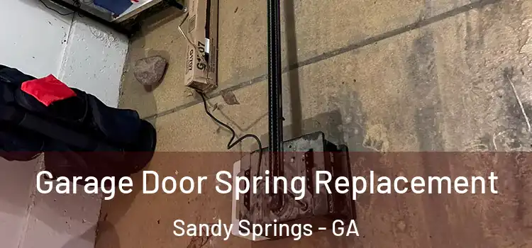  Garage Door Spring Replacement Sandy Springs - GA
