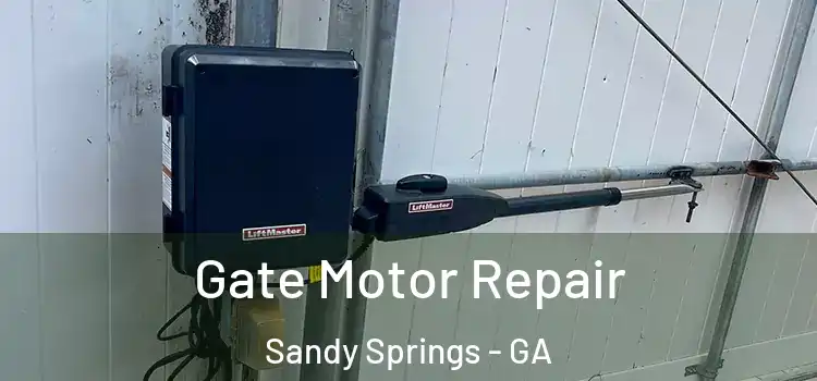 Gate Motor Repair Sandy Springs - GA