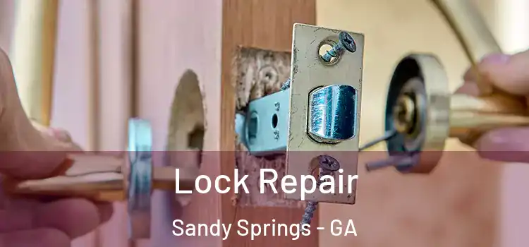 Lock Repair Sandy Springs - GA
