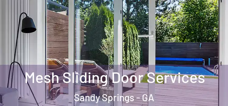 Mesh Sliding Door Services Sandy Springs - GA
