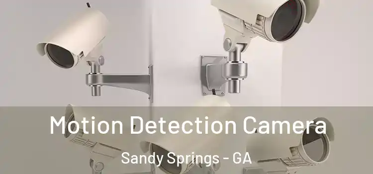  Motion Detection Camera Sandy Springs - GA