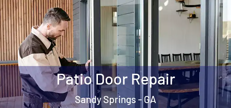  Patio Door Repair Sandy Springs - GA