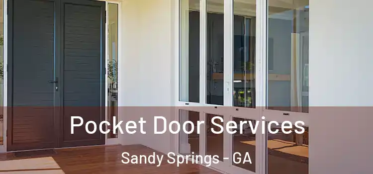 Pocket Door Services Sandy Springs - GA
