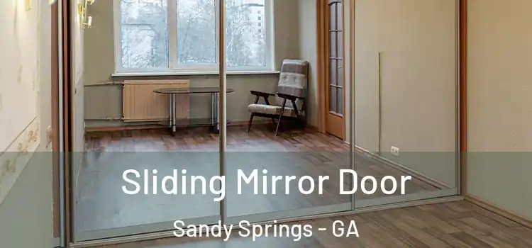  Sliding Mirror Door Sandy Springs - GA